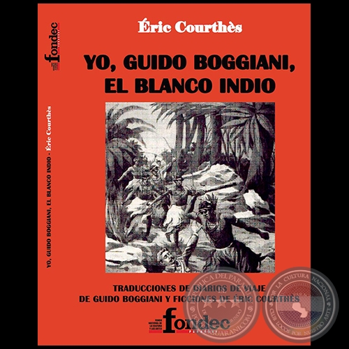 YO, GUIDO BOGGIANI, EL BLANCO INDIO - Autor: RIC  COURTHS 